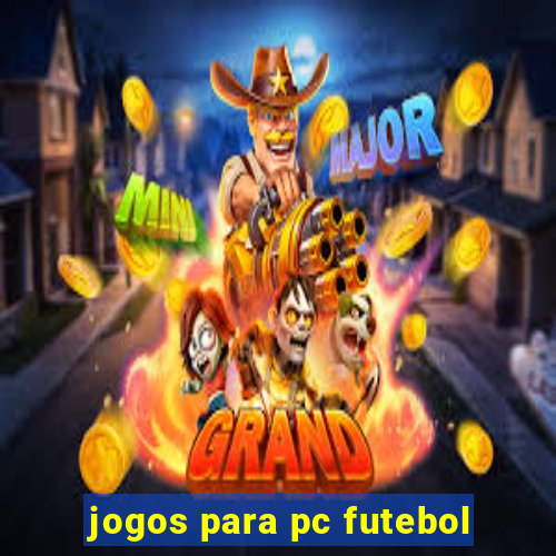 jogos para pc futebol